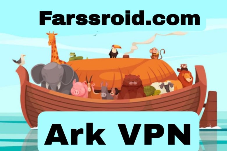دانلود فیلترشکن پرسرعت رایگان Ark VPN