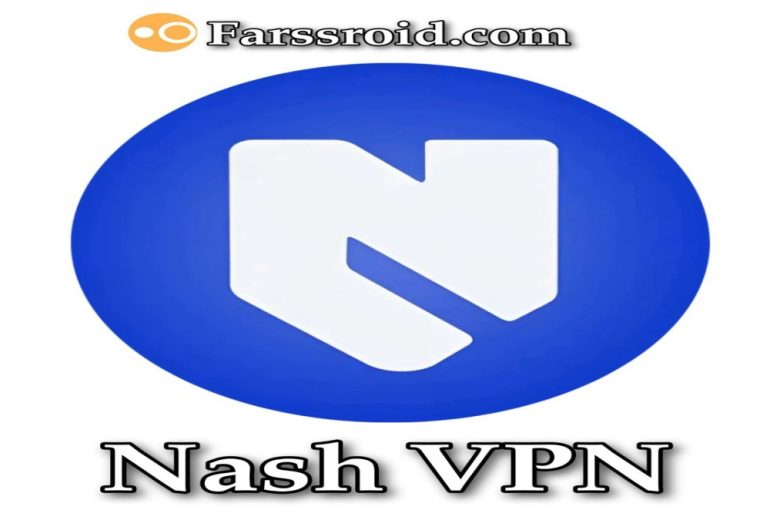 پرسرعت ترین ابزار فیلتر شکن ناش وی پی ان Nash VPN قوی برای همراه اول