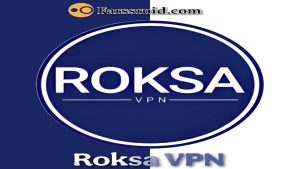 قوی ترین فیلتر شکن همراه اول وی پی ان رکسا Roksa VPN در جهان