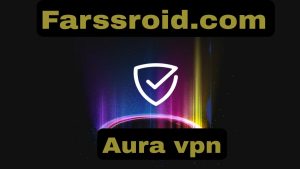 دریافت فیلتر شکن جدید پرسرعت قوی Aura vpn
